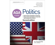 KNYGA Lemieux, Simon; Hammal, Rowena AQA A-level Politics: Government and Politics of the UK, Government and Politics of the USA and Comparative Politics Second Edition
