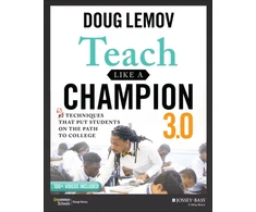 KNYGA Lemov, Doug Teach Like a Champion 3.0: 63 Techniques that Put Students on the Path to College