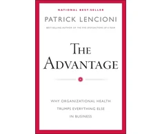 KNYGA Lencioni Patrick M Advantage: Why Organizational Health Trumps Everything Else In Business
