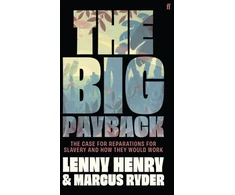 KNYGA Lenny Henry Big Payback, The Case for Reparations for Slavery and How They Would Work