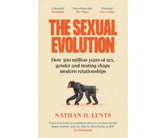 KNYGA Lents Nathan H Sexual Evolution: How 500 million metai of sex, gender and mating shape modern relationships