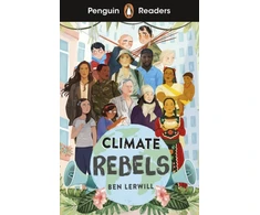 KNYGA Ben Lerwill Lerwill Ben Penguin Readers Level 2: Climate Rebels (ELT Graded Reader): Abridged Edition