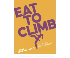 KNYGA Leslie-Wujastyk, Mina Eat to Climb: Nutrition for climbers