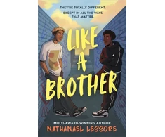 KNYGA Lessore, Nathanael Like A Brother: The bold new teen comedy from the multi-award-winning and Sunday Times bestselling author, full of chaos, heart and unforgettable one-liners!