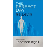 KNYGA Levin Ira This Perfect Day: Introduction by Jonathan Trigell