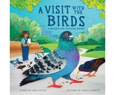 KNYGA Levine, Sara Visit with the Birds: A Hands-On Nature Book