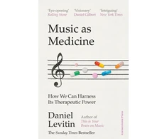 KNYGA Levitin, Daniel Music as Medicine: How We Can Harness Its Therapeutic Power