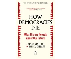 KNYGA Levitsky, Steven; Ziblatt, Daniel How Democracies Die: What History Reveals About Our Future