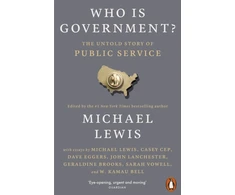 KNYGA Lewis, Michael Who is Government?: The Untold Story of Public Service