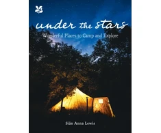 KNYGA Lewis, Sian; National Trust Books Under the Stars: Who Needs a Five-Star Hotel When You Can Sleep Under a Million of Them?