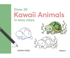 KNYGA Li Yishan Draw 30: Kawaii Animals: In Easy Steps