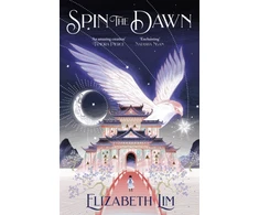 KNYGA Elizabeth Lim Lim Elizabeth Spin the Dawn: A stunning first instalment in the sweeping fantasy series, The Blood of Stars