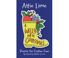 KNYGA Lime Attie Welly Full of Christmas: An Illustrated Children's Poetry Book Full of Christmas Spirit