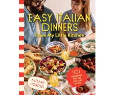 KNYGA Lionello, Melanie Easy Italian Dinners From My Little Kitchen: 101 wholesome, fast and low-cost recipes