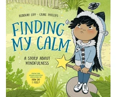 KNYGA Lipp, Rebekah Finding My Calm: A story about mindfulness