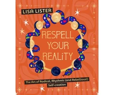 KNYGA Lister Lisa Respell Your Reality: The Art of Radical, Rhythmic (and Rebellious!) Self-creation
