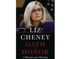 KNYGA Liz Cheney Oath and Honor: the explosive inside story from the most senior Republican to stand iki Donald Trump