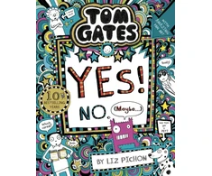 KNYGA Liz Pichon Tom Gates: Tom Gates:Yes! No. (Maybe...)