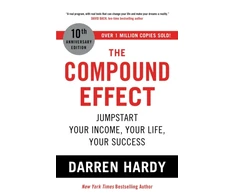 KNYGA Llc Darren Hardy Compound Effect: Jumpstart Your Income, Your Life, Your Success - the million copy bestseller revealing the secrets of superachievers