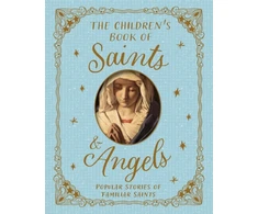 KNYGA Llewellyn Claire Children's Book of Saints and Angels: Popular Stories of Familiar Saints