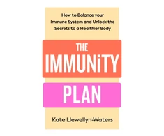 KNYGA Llewellyn-Waters, Kate Immunity Plan: How to Balance Your Immune System and Unlock the Secrets to a Healthier Body