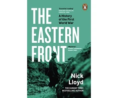 KNYGA Lloyd, Nick Eastern Front: A History of the First World War