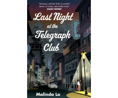 KNYGA Lo Malinda Last Night at the Telegraph Club: A NATIONAL BOOK AWARD WINNER AND NEW YORK TIMES BESTSELLER