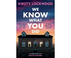 KNYGA Lockwood, Kirsty We Know What You Did: The most unforgettable debut crime novel you’ll read in 2026