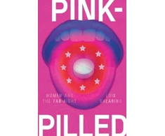 KNYGA Lois Shearing Rožinė-Pilled, Women and the Far Right