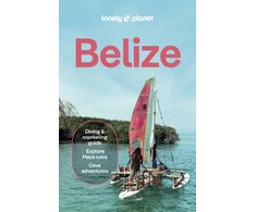 KNYGA Lonely Planet Belize: Plan the Trip of a Lifetime | Detailed Itineraries &amp; Maps | Insider Tips | Covers Belize District, Northern Cays, Northern Belize and more