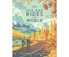 KNYGA Lonely Planet Epic Bike Rides of the World: 200 Extraordinary Cycling Routes Across the Globe | Maps &amp; Travel Tips | Easy &amp; Challenging Adventures | Stunning Photography