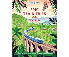 KNYGA Lonely Planet Epic Train Trips of the World