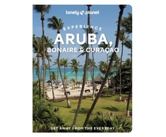 KNYGA Lonely Planet; Freeman, Bailey Lonely Planet Experience Aruba, Bonaire &amp; Curacao: Includes Bonaire &amp; Curacao
