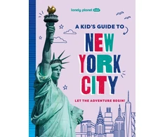 KNYGA Lonely Planet Kids A Kid's Guide to New York City: Let the Adventure Begin!