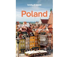 KNYGA Lonely Planet; Richmond, Simon Lonely Planet Poland: Plan the Trip of a Lifetime | Detailed Itineraries &amp; Maps | Insider Tips | Covers Warsaw, Krakow, Gdansk and more