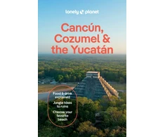 KNYGA Lonely Planet Cancun, Cozumel &amp; the Yucatan: Plan the Trip of a Lifetime | Detailed Itineraries &amp; Maps | Insider Tips | Covers Hidden Shipwrecks, Crocodiles, Folk Art and more