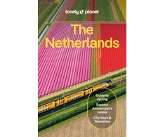 KNYGA Lonely Planet; Woolsey, Barbara Lonely Planet The Netherlands: Plan the Trip of a Lifetime | Detailed Itineraries &amp; Maps | Insider Tips | Covers Amsterdam, Haarlem &amp; North Holland, Utrecht and more