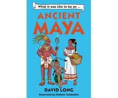 KNYGA Long David What it was like to be an Ancient Maya