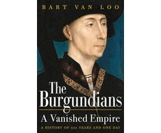 KNYGA Loo Bart Van Burgundians: A Vanished Empire