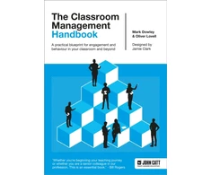 KNYGA Lovell, Oliver; Dowley, Dr. Mark Classroom Management Handbook: A practical blueprint for engagement and behaviour in your classroom and beyond