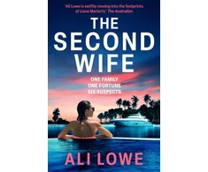 KNYGA Lowe, Ali Second Wife: Succession meets The Baltas Lotus in this gripping new thriller