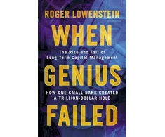 KNYGA Lowenstein, Roger When Genius Failed: The Rise and Fall of Long Term Capital Management