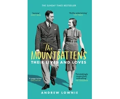 KNYGA Lownie, Andrew Mountbattens: Their Lives &amp; Loves: The Sunday Times Bestseller