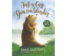 KNYGA Lucado, Max Just in Case You Ever Wonder