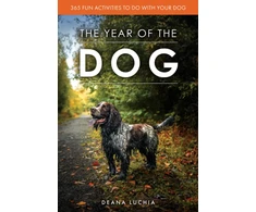 KNYGA Luchia Deana Year of the Dog: 365 Fun Activities to do with Your Dog