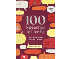 KNYGA MacArdle, Meredith 100 Speeches to Live By: Wise Words for Any Occasion