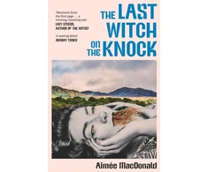 KNYGA MacDonald, Aimee Last Witch on the Knock