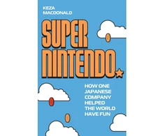 KNYGA Macdonald Keza Super Nintendo: How One Japanese Company Helped the World Have Fun