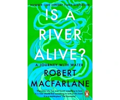 KNYGA Macfarlane Robert Is a River Alive?