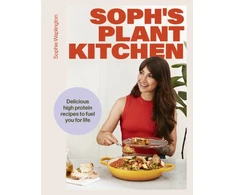 KNYGA Sophie Waplington Macfie Sophie Soph's Plant Kitchen: Delicious high protein recipes to fuel you for life - The Sunday Times Bestseller 2025